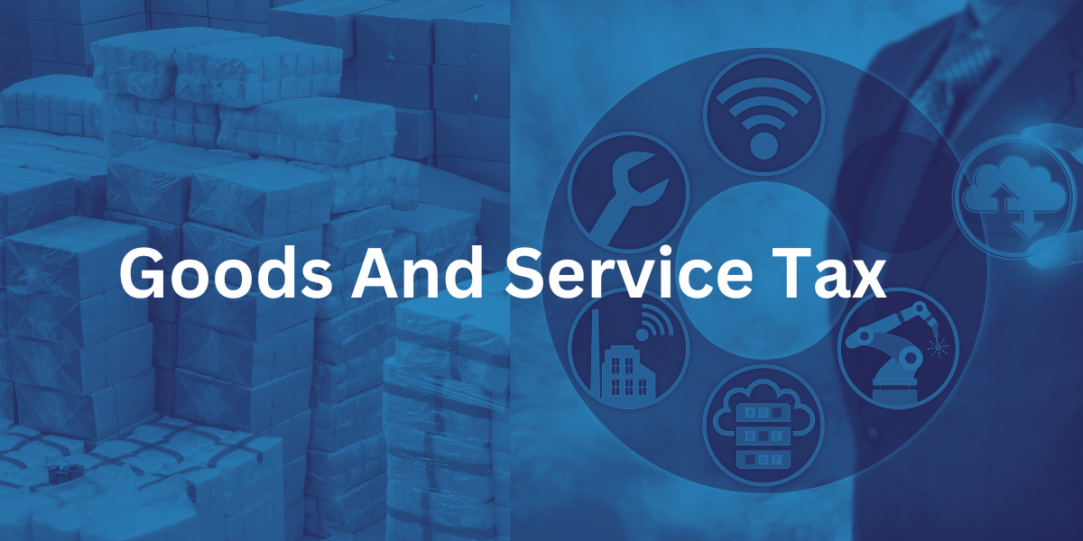 Navigate the complexities of Goods and Service Tax with our expert guidance, ensuring Tax Compliance and maximizing savings.